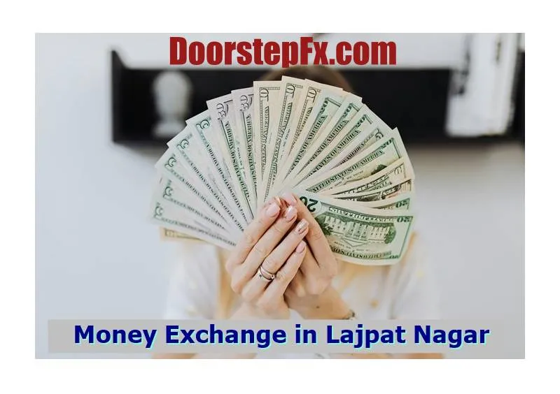 currency changers in Lajpat Nagar